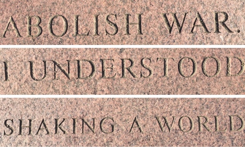 Engraved messages--abolish war, I understood, shaking a world